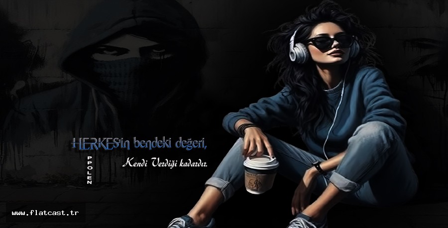 Herkesin bendeki deqeri..kendi verdiqi kadardır..